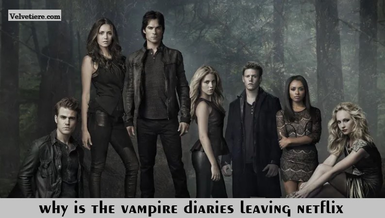 Why is The Vampire Diaries leaving Netflix