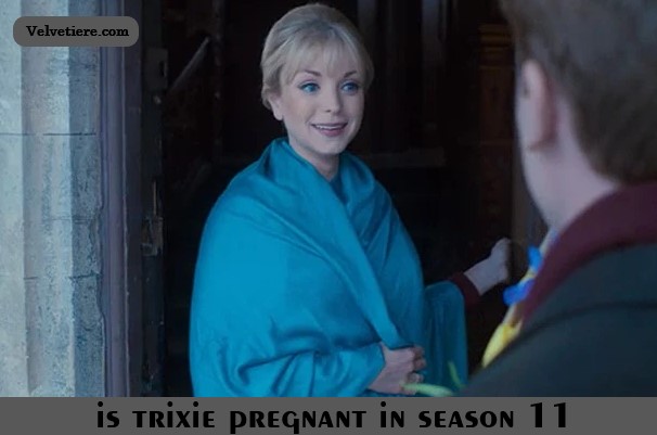 is trixie pregnant in season 11