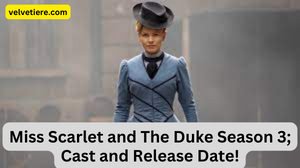 Miss Scarlet and The Duke Season 3; Cast and Release Date!